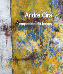 André Cira L'empreinte du temps - André Cira - espaces&signes
