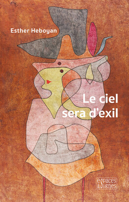 Le ciel sera d'exil - Esther Heboyan - espaces&signes