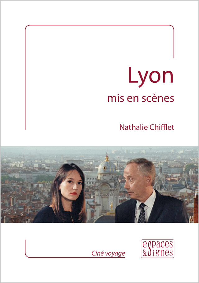 Lyon mis en scènes - Nathalie Chifflet - espaces&signes