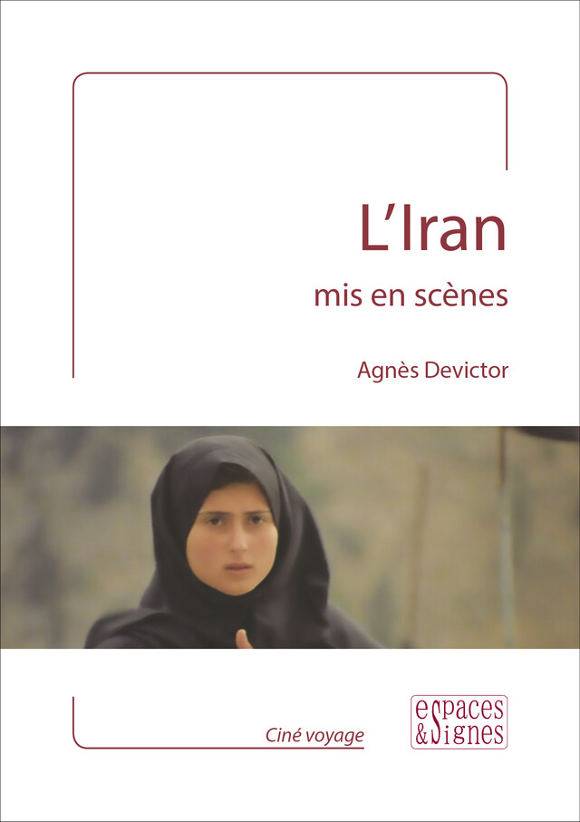 L'Iran mis en scènes - Agnès Devictor - espaces&signes