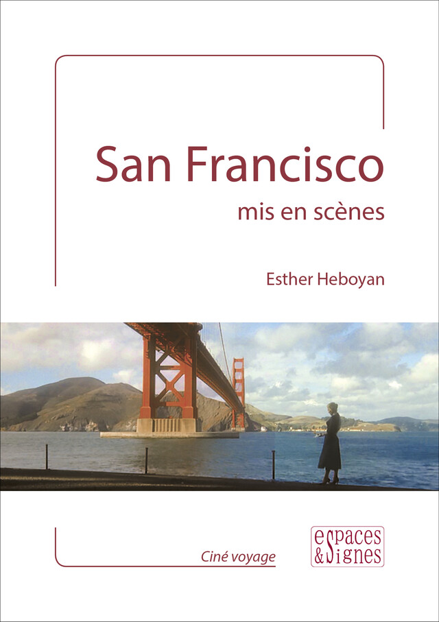 San Francisco mis en scènes - Esther Heboyan - espaces&signes