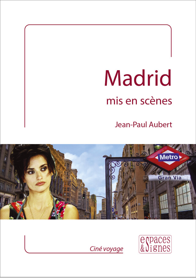 Madrid mis en scènes - Jean-Paul Aubert - espaces&signes