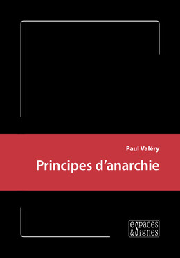 Principes d'anarchie - Paul Valéry - espaces&signes